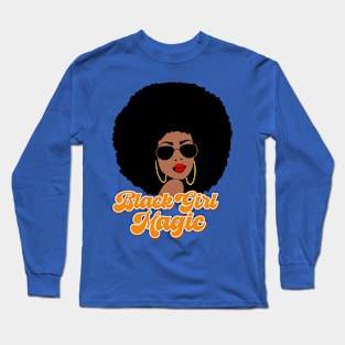 Black Girl Magic Long Sleeve T-Shirt